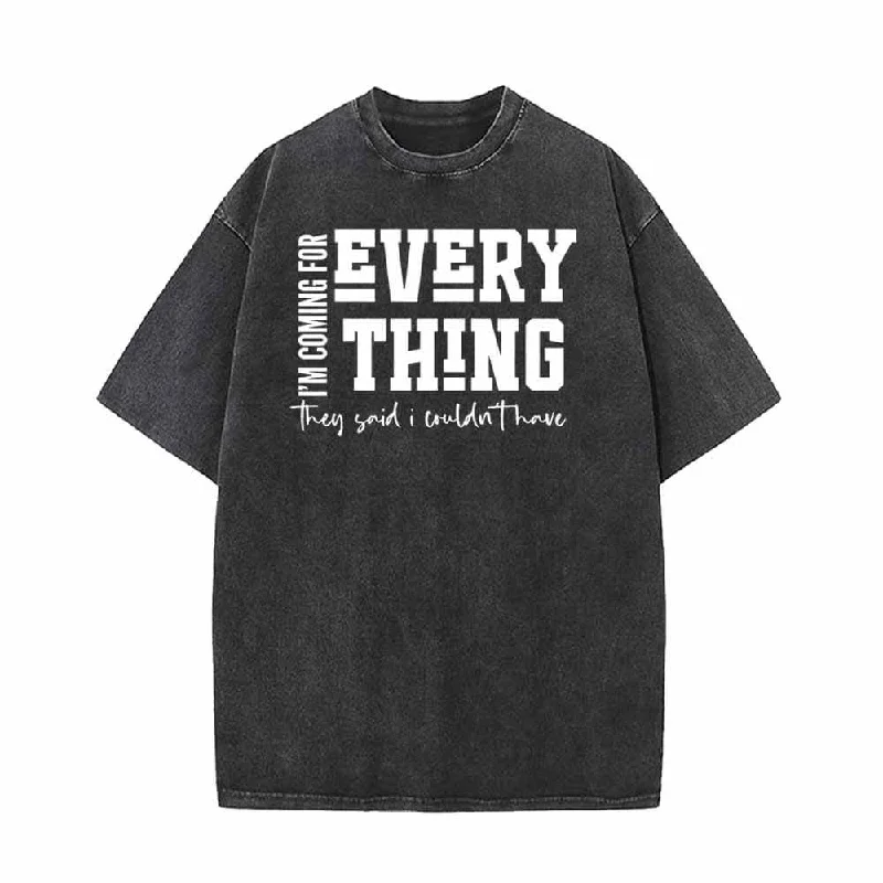 I’m Coming For Everything Vintage Washed T-shirt-- Front Pockets Side Pockets Patch Pockets