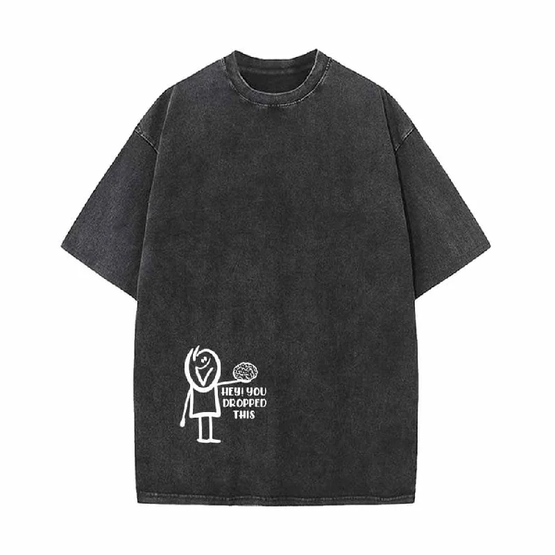 Hey You Dropped This Vintage Washed T-shirt-- Denim Fabric Leather Fabric Suede Fabric Hey You Dropped This Vintage Washed T-shirt-- Denim Fabric Leather Fabric Suede Fabric