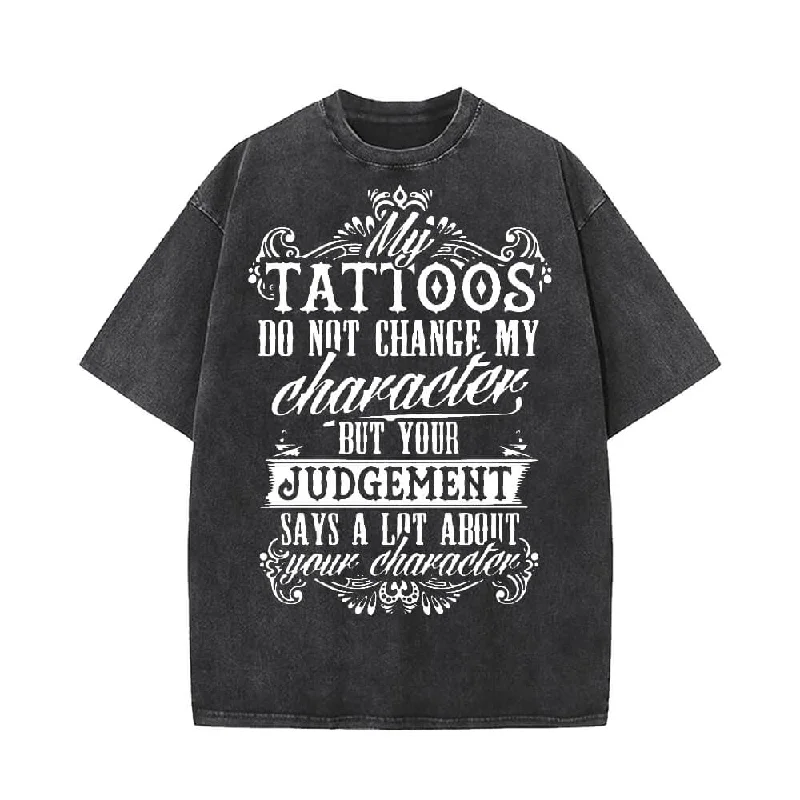 My Tattoos Do Not Change My Character Short Sleeve T-shirt-- Print Jacquard Patchwork My Tattoos Do Not Change My Character Short Sleeve T-shirt-- Print Jacquard Patchwork