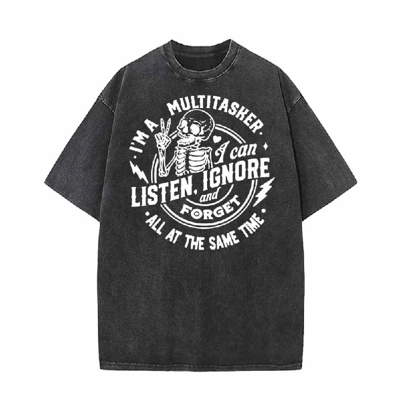 I Can Listen Ignore And Forget Vintage Washed T-shirt-- Chenille Blend Fleece Blend Nylon Blend I Can Listen Ignore And Forget Vintage Washed T-shirt-- Chenille Blend Fleece Blend Nylon Blend