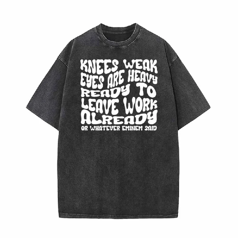 Knees Weak Eyes Are Heavy Vintage Washed T-shirt-- Faux Fur Fabric Real Fur Fabric Shearling Fabric Knees Weak Eyes Are Heavy Vintage Washed T-shirt-- Faux Fur Fabric Real Fur Fabric Shearling Fabric