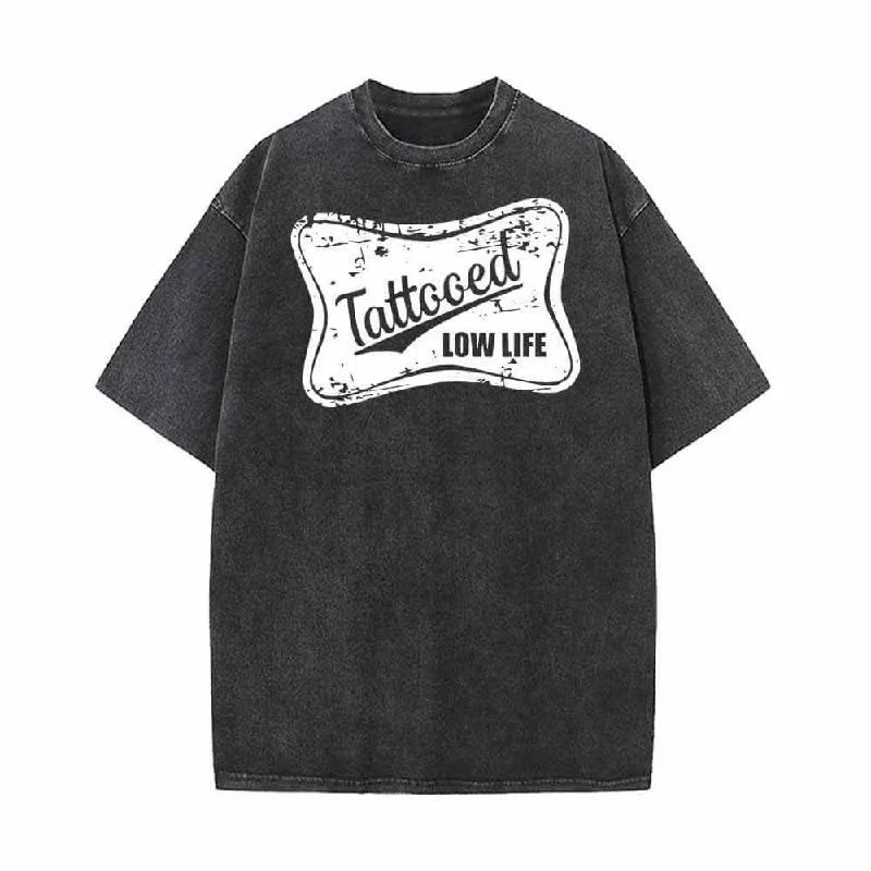 Tattooed Low Life Vintage Washed T-shirt-- Casual Formal Business