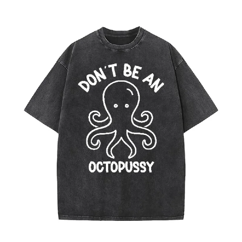 Don’t Be An Octopussy Vintage Washed T-shirt-- Chenille Brocade Lace