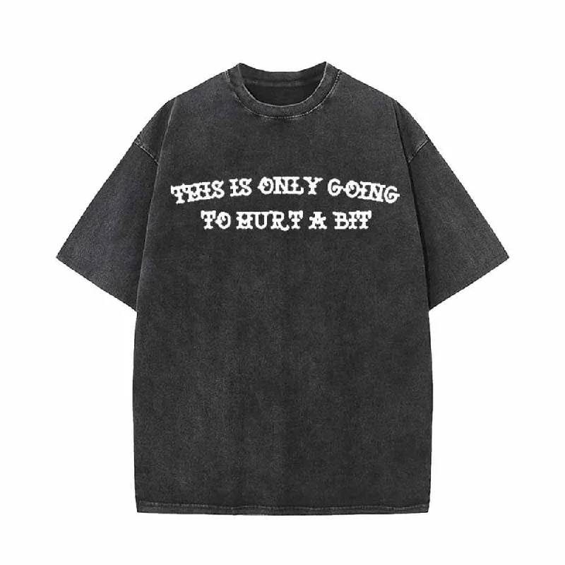 This Is Only Going To Hurt A Bit T-shirt-- Chenille Blend Fleece Blend Nylon Blend