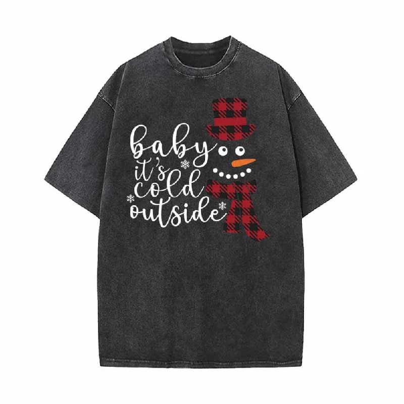 Baby Its Cold Outside Snowman Vintage Washed T-shirt-- Zippered Front Buttoned Front Snap Front