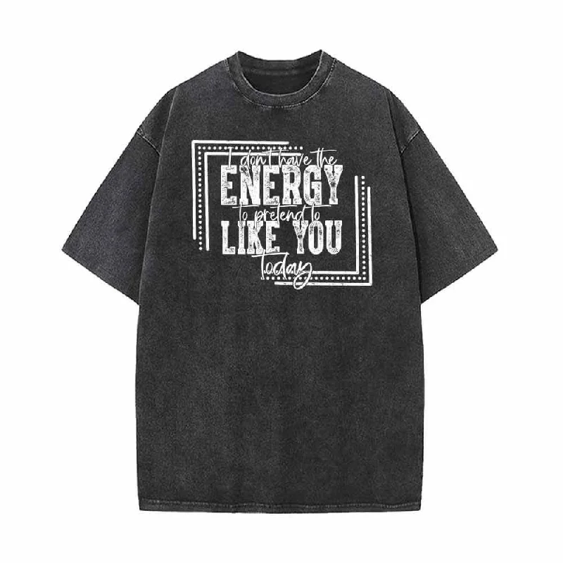 Energy Like You Vintage Washed T-shirt-- Chenille Blend Fleece Blend Nylon Blend